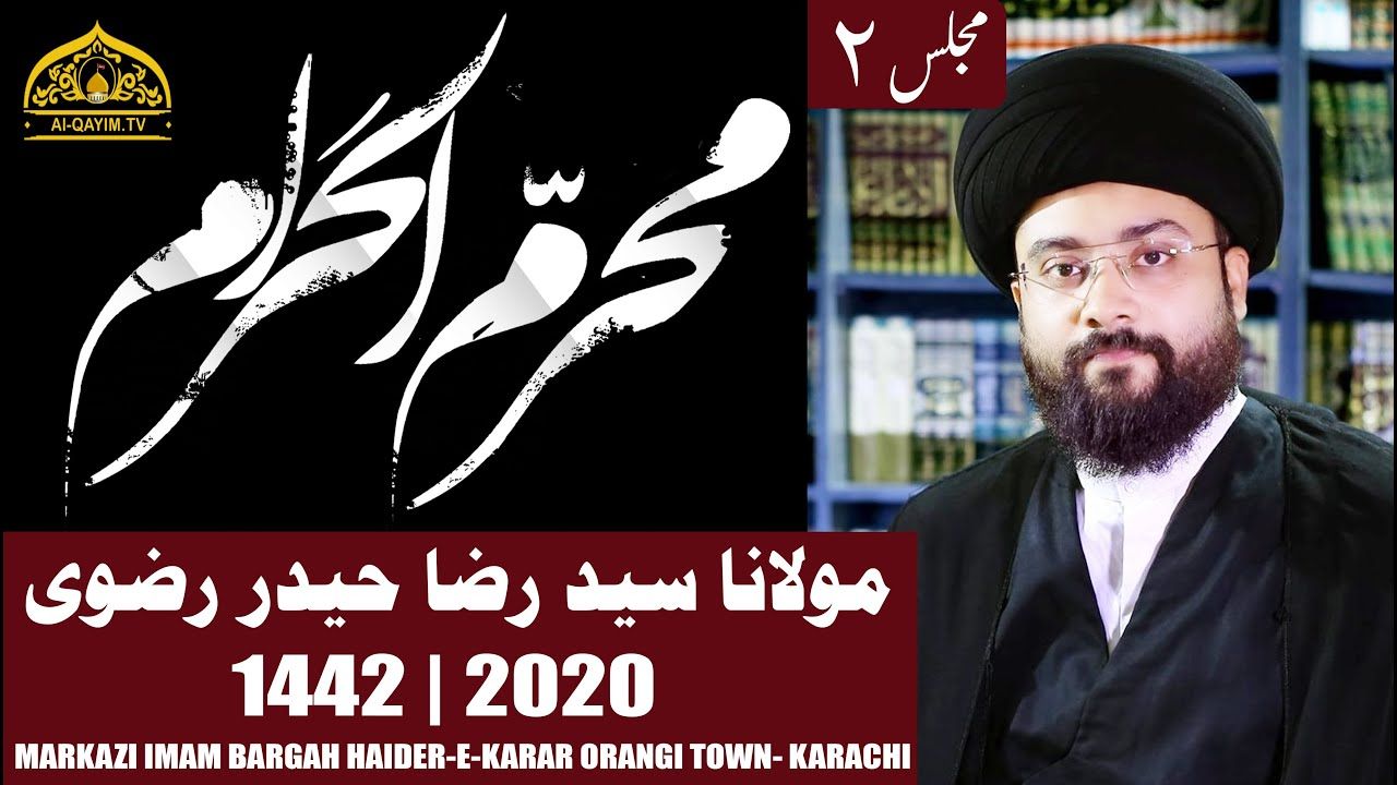 2nd Muharram Majlis - 1442/2020 - Maulana Raza Haider Rizvi - Imam Bargah Haider-e-Karar - Orangi